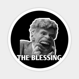 The Blessing Uncle lewis Magnet